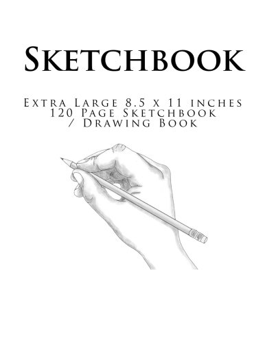 Sketchbook: Extra Large 8.5 x 11 inches 120 Page Sketchbook / Drawing Book by Books for the Soul