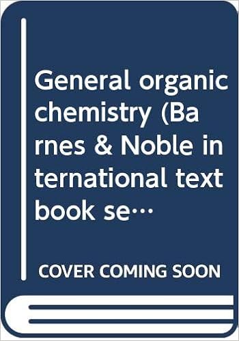 General Organic Chemistry Barnes Noble International Textbook
