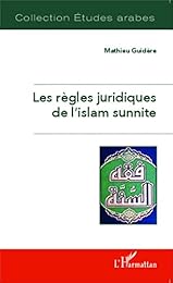 Les  règles juridiques de l'islam sunnite