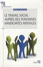 Le  travail social auprès des personnes handicapées mentales