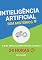 Livro Inteligência Artificial Sem Mistérios