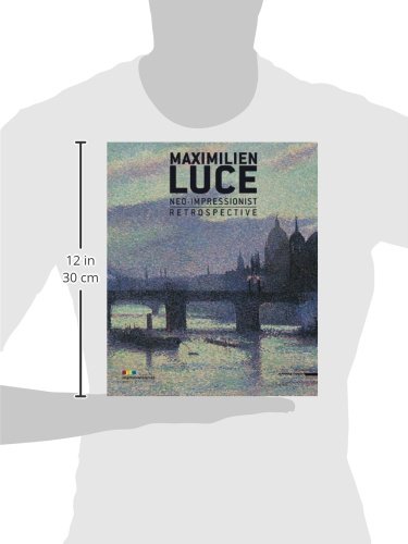 Maximilien Luce Neo Impressionist Retrospective Vanessa - 