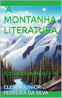Livro SAGA A MONTANHA LITERATURA : EDITORA CAMINHO E FE