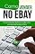 Livro Como Vender no eBay: Comece a Ganhar Dinheiro no eBay e Crie uma Segunda Renda Trabalhando em sua Casa