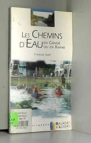 Download Les chemins d'eau en canoë ou en kayak PDF