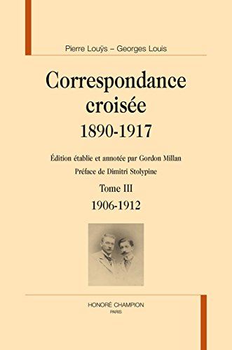 Correspondance croisée, 1890-1917