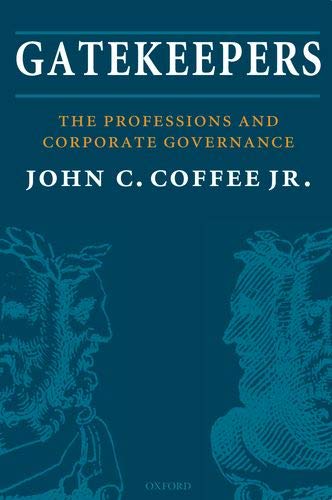 Gatekeepers: The Professions and Corporate Governance (Clarendon Lectures in Management Studies) - //medicalbooks.filipinodoctors.org