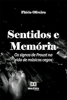 Livro Sentidos e Memória: os signos de Proust na vida de músicos cegos