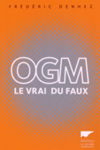 OGM : Le vrai du faux