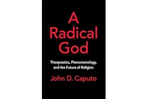 A Radical God: Theopoetics, Phenomenology, and the Future of Religion