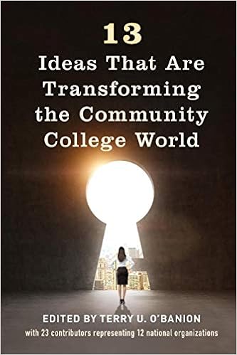 13 Ideas That Are Transforming the Community College World 13 Ideas That Are Transforming the Community College World