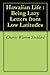 Hawaiian Life : Being Lazy Letters from Low Latitudes by Charles Warren Stoddard