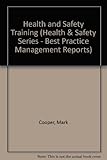 Image de Health and Safety Training (Health & Safety Series - Best Practice Management Reports)