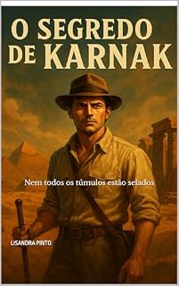 Livro O segredo de Karnak: Nem todos os túmulos estão selados