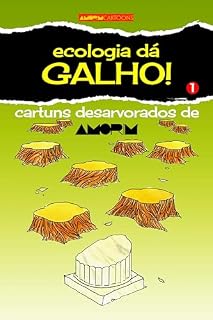 Livro Ecologia dá galho!: Cartuns desarvorados de Amorim