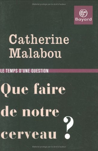 Que faire de notre cerveau ?