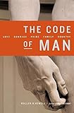 The Code of Man: Love Courage Pride Family Country