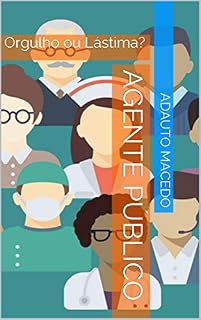 Livro Agente Público: Orgulho ou Lástima?