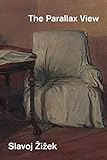 The Parallax View (Short Circuits) by Slavoj Žižek