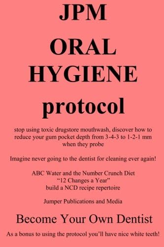 JPM Oral Hygiene Protocol: stop using toxic drugstore mouthwash, discover how to reduce your gum pocket depth from 3-4-3 to 1-2-1 mm when they probe