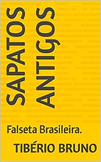 Livro Sapatos Antigos: Falseta Brasileira.
