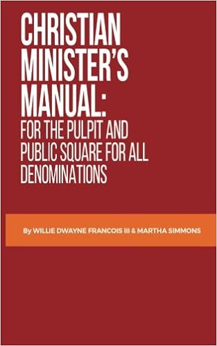 Christian Minister S Manual For The Pulpit And Public Square For
