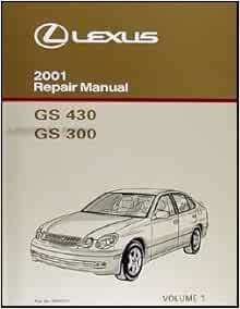 2001 Lexus GS 300 430 Repair Shop Manual Volume 1 Original: Lexus