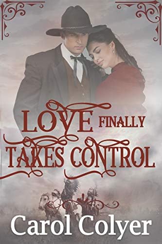 Love Finally Takes Control: A Historical Western Romance Book Kindle Edition