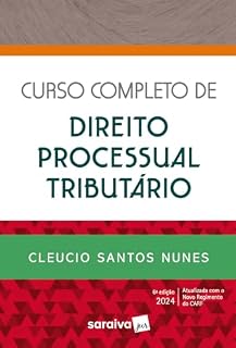 Livro Curso Completo de Direito Processual Tributário - 6ª Edição 2024