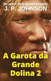 Livro A Garota da Grande Dolina 2. LUCY