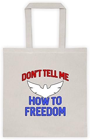 Don't Tell Me How To Freedom Peace Cool Funny Message Outdoor Humor Grocery Shopping Tote Bag