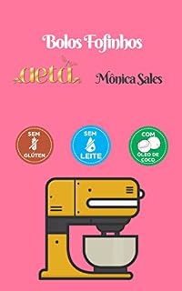 Livro Bolos Fofinhos: Sem glúten e sem leite (Receitas Incríveis e Saudáveis Livro 5)