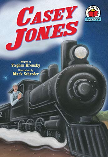 Casey Jones (On My Own Folklore): Krensky, Stephen, Schroder, Mark ...