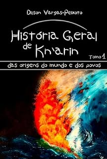 Livro História Geral de Kn'arin: tomo 1: das origens do mundo e dos povos
