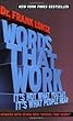 Words the Work by Frank Luntz