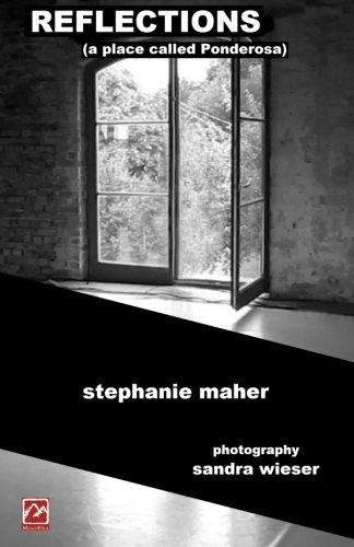 Reflections: (a place called Ponderosa)