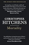 Mortality by CHRISTOPHR HITCHENS
