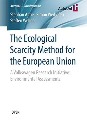 The Ecological Scarcity Method for the European Union: A Volkswagen Research In…