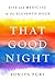 That Good Night: Life and Medicine in the Eleventh Hour - Book by Sunita Puri