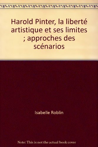 Harold Pinter, la liberté artistique et ses limites