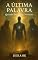 Livro A Ultima Palavra: Quando Deus Dá o Veredito