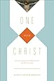 One with Christ: An Evangelical Theology of Salvation