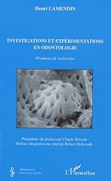 Investigations et expérimentations en odontologie
