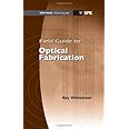 Field Guide to Optical Fabrication (Spie Field Guide)
