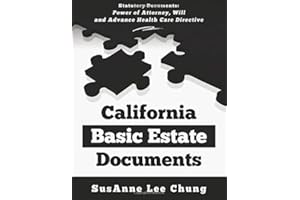 California Basic Estate Documents: Statutory Documents: Power of Attorney, Will, and Advance Health Care Directive
