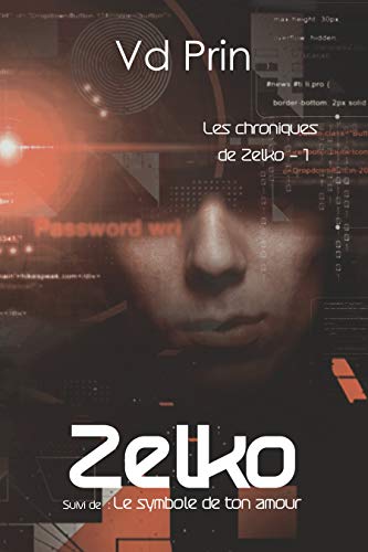 Zelko (Les chroniques de Zelko t. 1) (French Edition) by V.D Prin