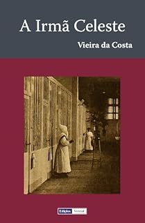 Livro A Irmã Celeste (Patologia Religiosa Livro 1)