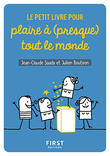 Le petit livre pour plaire à (presque) tout le monde by 