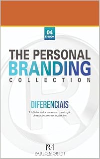 Livro Personal Branding Collection 04 - DIFERENCIAIS: A influência dos valores na construção de relacionamentos autênticos