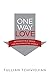 One Way Love: Inexhaustible Grace for an Exhausted World